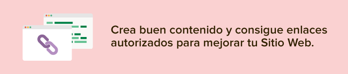 Crea buen contenido y consigue enlaces para mejorar tu SEO
