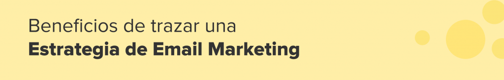Beneficios de Estrategia de Email Marketing