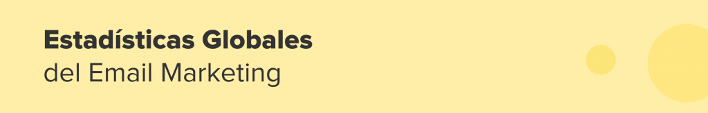 Estadísticas Globales del Email Marketing
